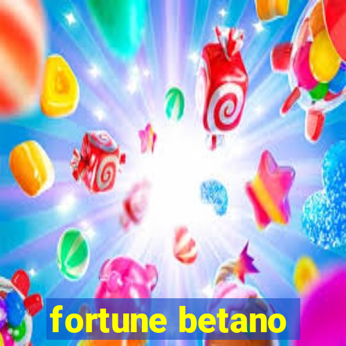 fortune betano